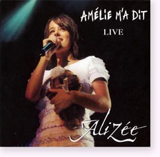 Amélie m'a dit Amelie m'a dit Alizee Alizée
